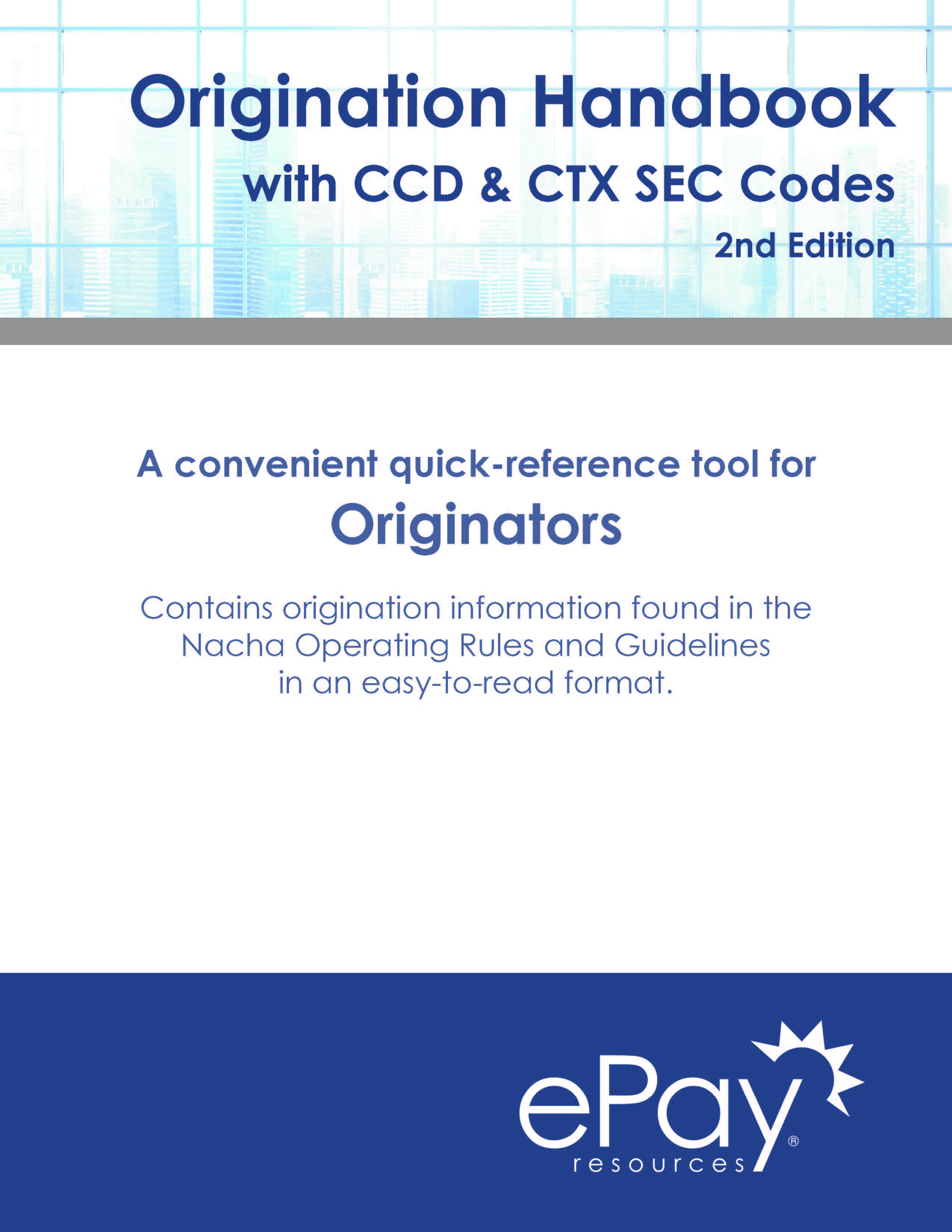 Origination Handbook - CCD & CTX SEC Codes (Electronic)
